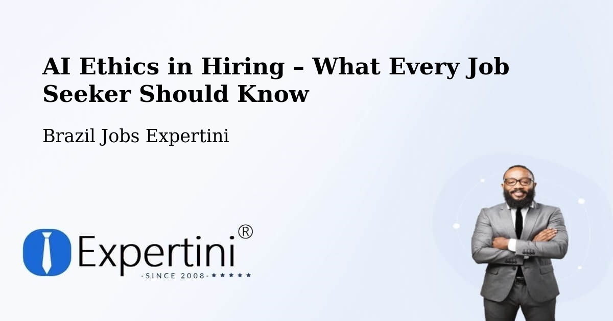 AI Ethics in Recruitment & Hiring – Cambé - Cambé, Brazil Jobs Expertini
