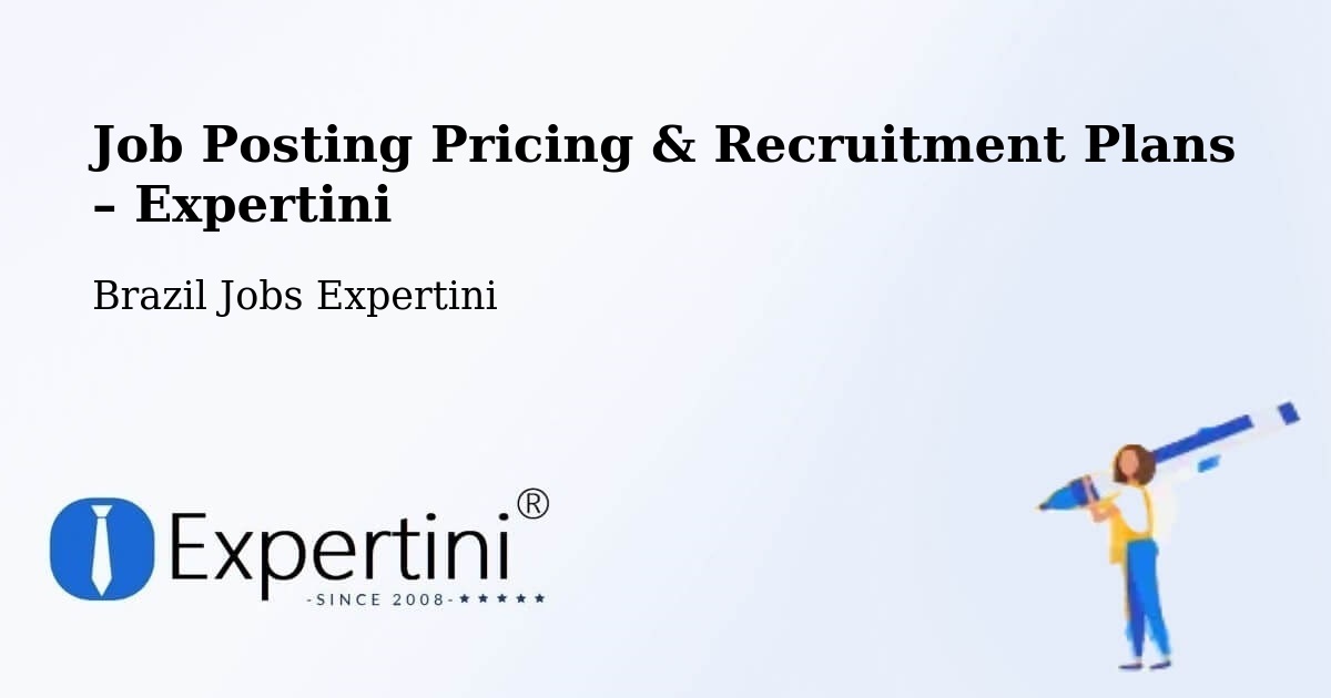 Job Posting Pricing & Recruitment Plans – Cambé - Cambé, Brazil Jobs Expertini